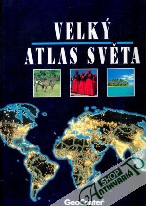 Velký atlas světa - kolektiv autorov