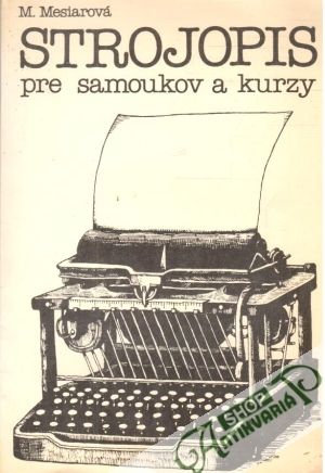 Strojopis pre samoukov a kurzy - Mesiarová Miroslava