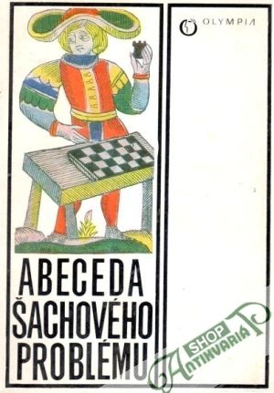 Abeceda šachového problému - Kopáč Luboš a kolektív