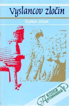 Vyslancov zločin - Zorjan Stephan