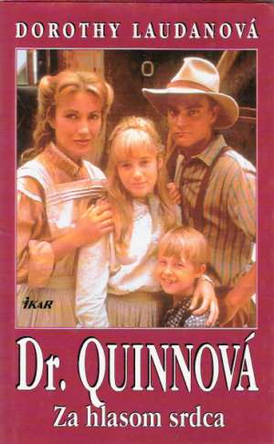Dr. Quinnová - Za hlasom srdca - Laudanová Dorothy