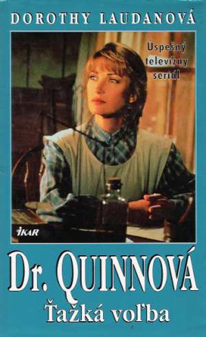 Dr.Quinnová - Ťažká voľba - Laudanová Dorothy