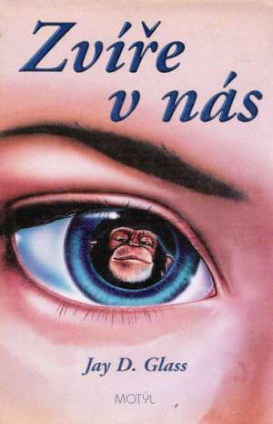 Zvíře v nás - Glass J.D.
