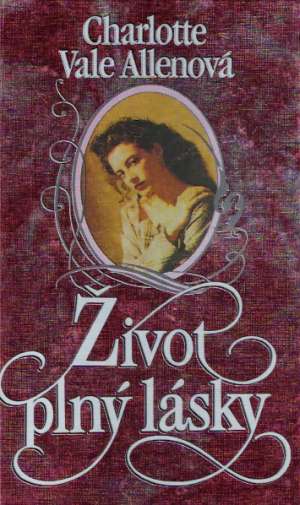 Život plný lásky - Allenová Charlotte Vale