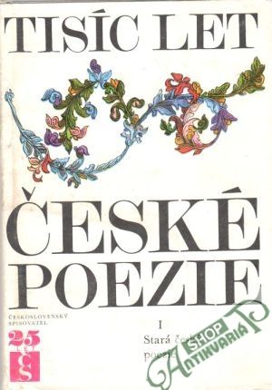 Tisíc let české poezie I. - Hrabák Josef