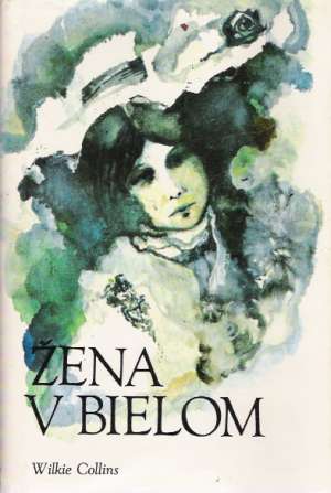 Žena v bielom - Collins Wilkie