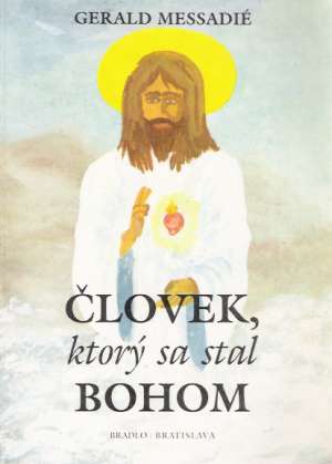 Človek, ktorý sa stal Bohom - Messadié Gerald