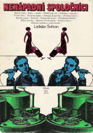 Nenápadní spoločníci - Švihran Ladislav