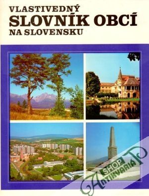 Vlastivedný slovník obcí na Slovensku 3. - Kropilák M., Pisoň Š.