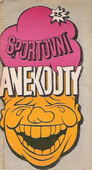 Sportovní anekdoty - kolektiv autorov