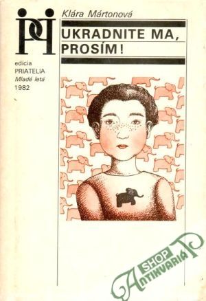 Ukradnite ma, prosím! - Mártonová Klára
