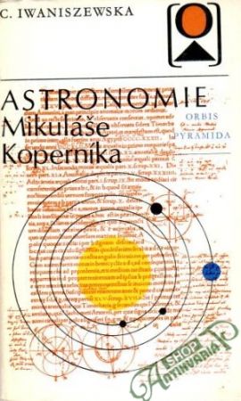 Astronomie Mikuláše Koperníka - Iwaniszewska Cecylia