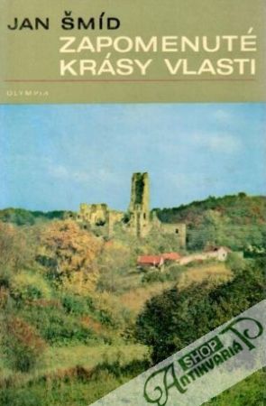 Zapomenuté krásy vlasti - Šmíd Jan