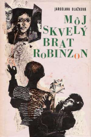 Môj skvelý brat Robinzon - Blažková Jaroslava