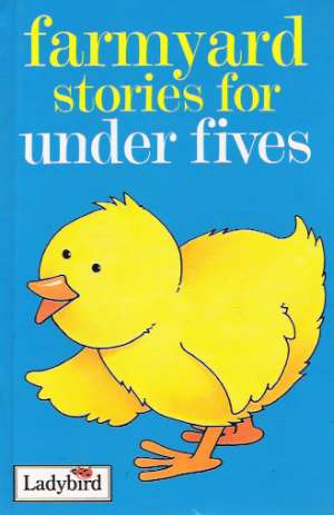 FARMYARD STORIES FOR UNDER FIVES - Stimson J.