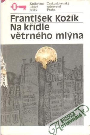 Na křídle větrného mlýna - Kožík František