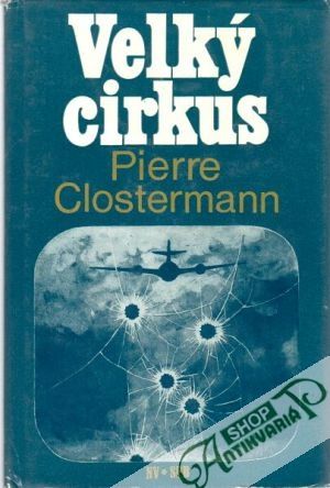 Velký cirkus - Clostermann Pierre