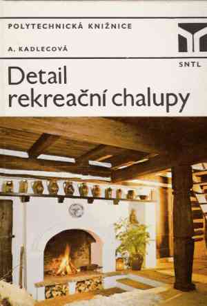 Detail rekreační chalupy - Kadlecová Anna
