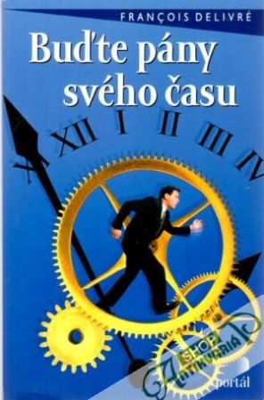 Buďte pány svého času - Delivré Francois