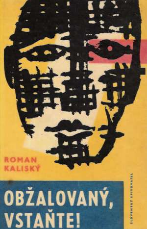 Obžalovaný, vstaňte! - Kaliský Roman