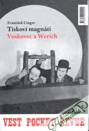 Tiskoví magnáti Voskovec a Werich (Lokální patriot / Vest pocket revue) - Cinger František