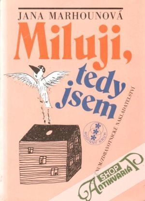 Miluji, tedy jsem - Marhounová Jana