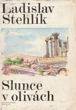 Slunce v olivách - Stehlík Ladislav