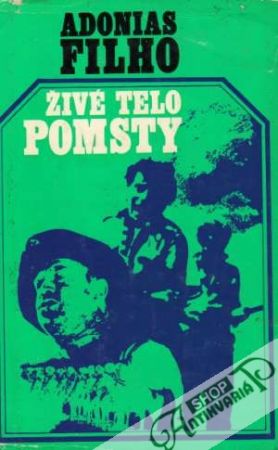 Živé telo pomsty - Filho Adonias