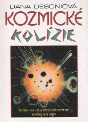 Kozmické kolízie - Desoniová Dana