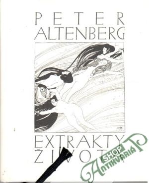 Extrakty života - Altenberg Peter