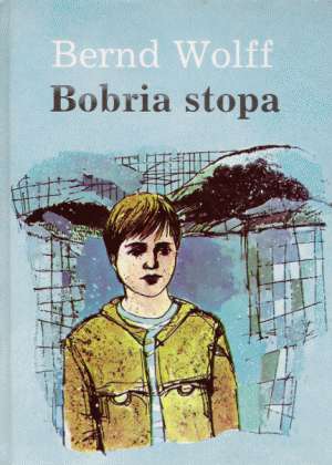 Bobria stopa - Wolff Bernd