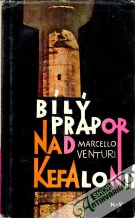 Bílý prapor nad Kefalonií - Venturi Marcello