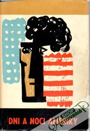 Dni a noci Ameriky - Kolektív autorov