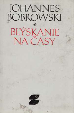 Blýskanie na časy - Bobrowski Johannes
