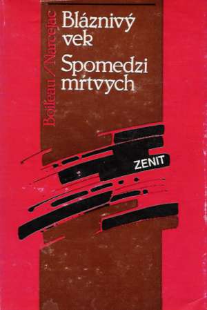 Bláznivý vek, Spomedzi mŕtvych - Boileau, Narcejac