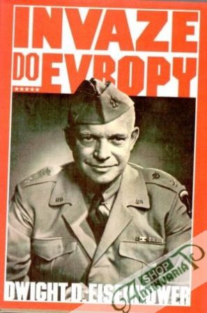 Invaze do Evropy - Eisenhower Dwight David
