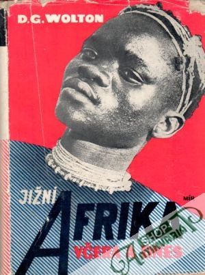 Jižní Afrika včera a dnes - Wolton D. G.