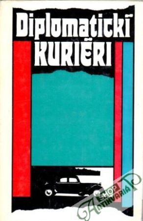Diplomatickí kuriéri - Kolektív autorov