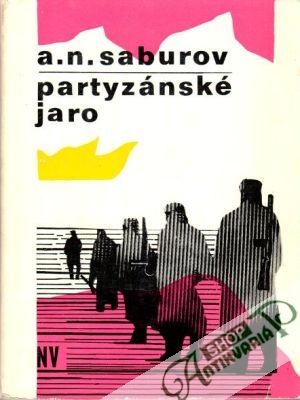 Partyzánské jaro - Saburov A. N.