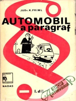 Automobil a paragraf ( I.-II. díl) - Friml Karel