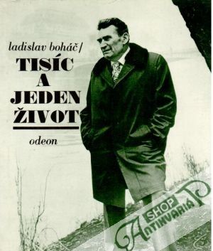 Tisíc a jeden život - Boháč Ladislav