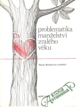 Problematika manželství zralého věku - Brtníková Marta a kolektív