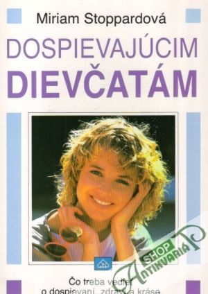 Dospievajúcim dievčatám - Stoppardová Miriam