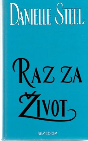 Raz za život - Steel Danielle