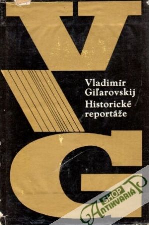 Historické reportáže - Giľarovskij V.A.