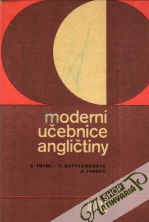 Moderní učebnice angličtiny - Tryml S., Gottheinerová T., Janská A.
