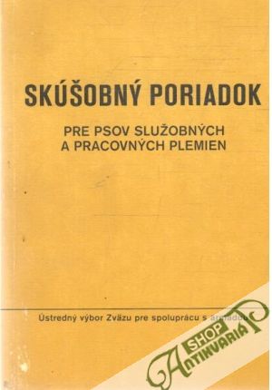 Skúšobný poriadok pre psov služobných a pracovných plemien - Kolektív autorov