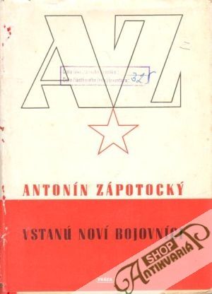 Vstanú noví bojovníci - Zápotocký Antonín