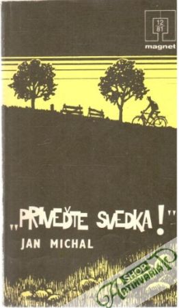 Priveďte svedka! - Michal Jan