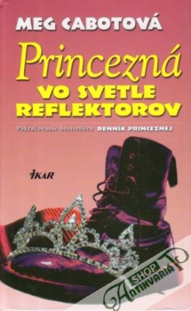 Princezná vo svetle reflektorov - Cabotová Meg